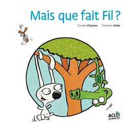 Fil et Lulu - Mais que fait Fil ?