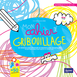 Cahier de gribouillage - Vers l'écriture PS