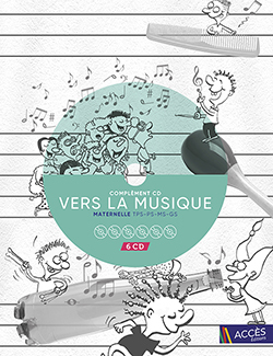 Complément CD - Vers la musique Maternelle