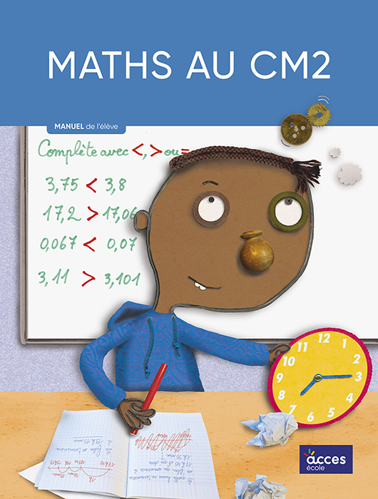 Couverture du Manuel de l'Élève Maths au CM2 publié par Accès éditions.